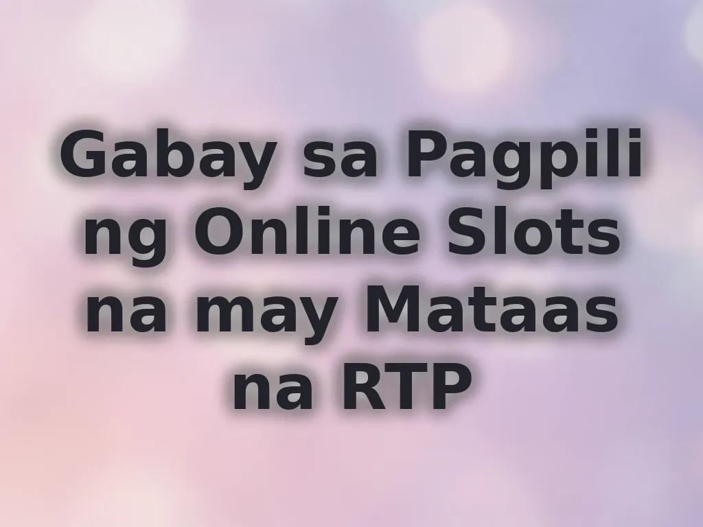 High RTP slots guide